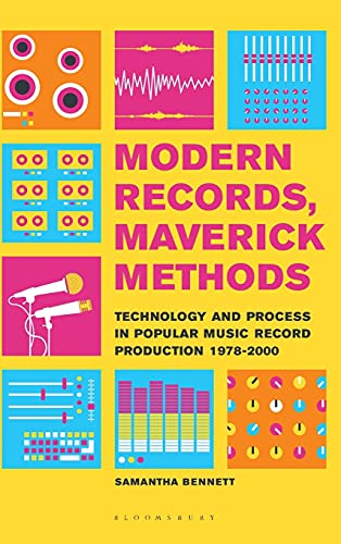 Modern Records, Maverick Methods Technology and Process in Popular Music Record [Hardcover]