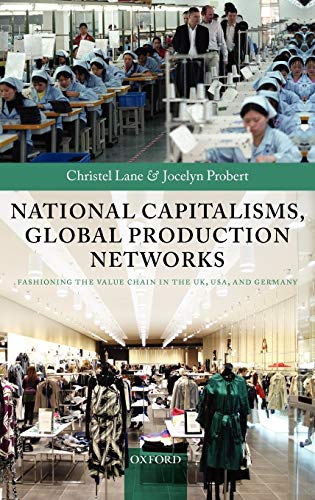 National Capitalisms, Global Production Networks Fashioning the Value Chain in  [Hardcover]