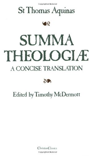 Summa Theologiae A Concise Translation [Paperback]