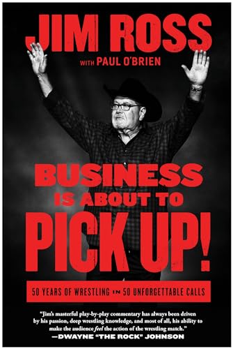 Business Is About to Pick Up 50 Years of Wrestling in 50 Unforgettable Calls [Hardcover]