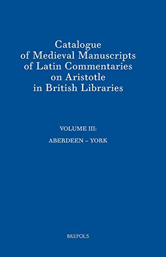 Catalogue of Medieval Manuscripts of Latin Commentaries on Aristotle in British  [Hardcover]