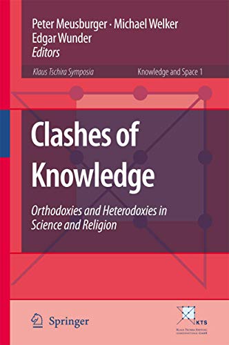 Clashes of Knowledge Orthodoxies and Heterodoxies in Science and Religion [Hardcover]