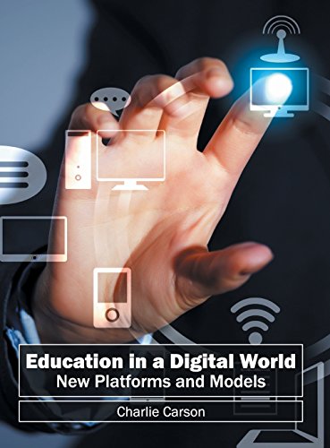 Education in a Digital World New Platforms and Models [Hardcover]