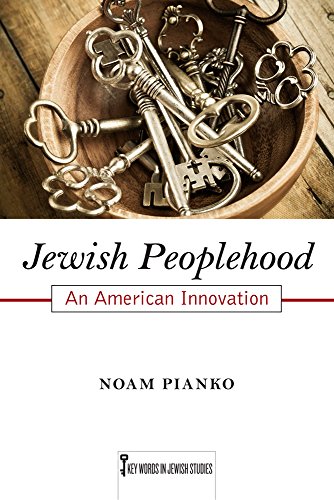 Jewish Peoplehood An American Innovation (key Words In Jewish Studies) [Hardcover]
