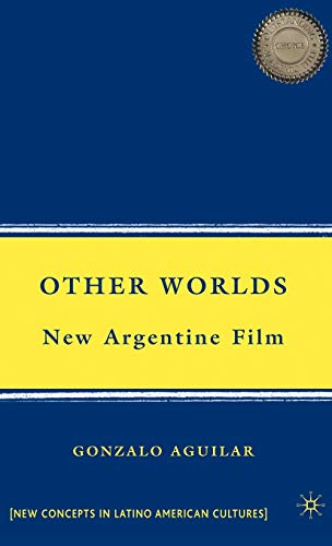 Other Worlds New Argentine Film [Hardcover]