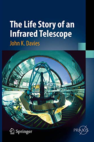 The Life Story of an Infrared Telescope [Hardcover]