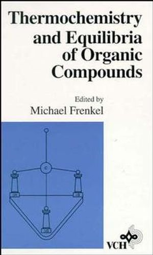 Thermochemistry and Equilibria of Organic Compounds [Hardcover]