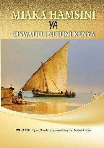 Miaka Hamsini Ya Kiswahili Nchini Kenya (swahili Edition) [Paperback]