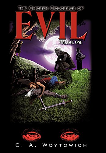 The Chosen Colossus Of Evil Volume One [Hardcover]