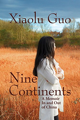 Nine Continents A Memoir In and Out of China [Paperback]