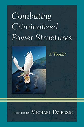 Combating Criminalized Power Structures A Toolkit [Paperback]