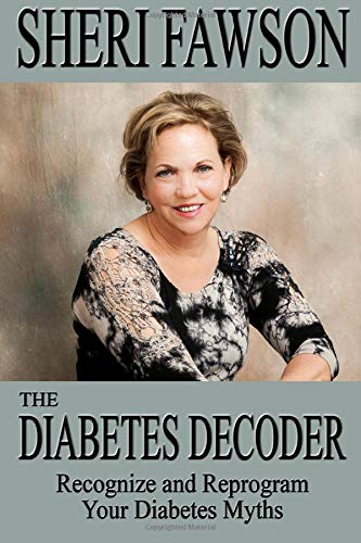 Diabetes Decoder Recognize And Reprogram Your Diabetes Myths [Paperback]