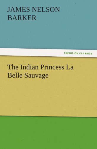Indian Princess la Belle Sauvage [Paperback]