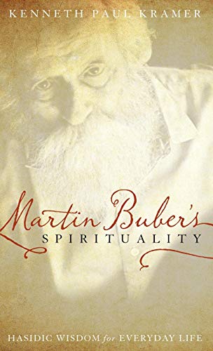 Martin Buber's Spirituality Hasidic Wisdom for Everyday Life [Hardcover]