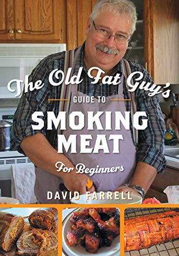 Old Fat Guy's Guide to Smoking Meat for Beginners [Paperback]