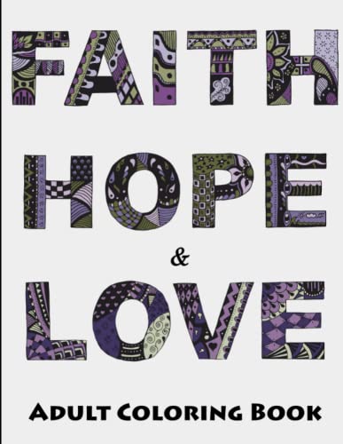 Faith, Hope And Love Adult Coloring Book [Paperback]