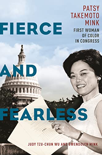 Fierce and Fearless Patsy Takemoto Mink, First Woman of Color in Congress [Hardcover]