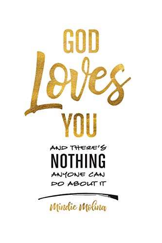 God Loves You and There's Nothing Anyone Can Do about It [Paperback]