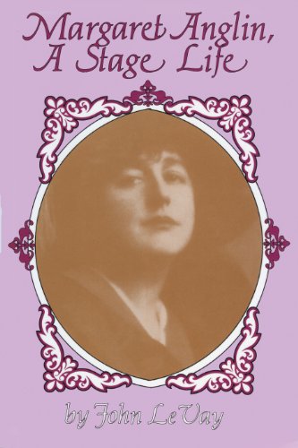 Margaret Anglin A Stage Life [Hardcover]