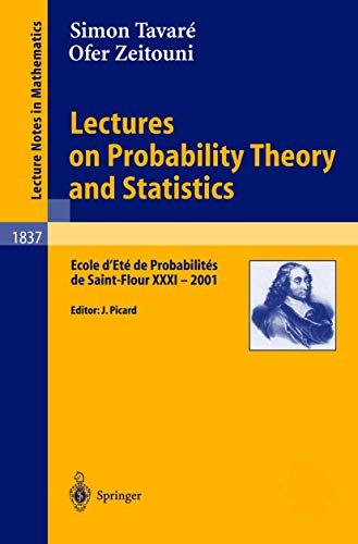 Lectures on Probability Theory and Statistics Ecole d'Et de Probabilits de Sa [Paperback]