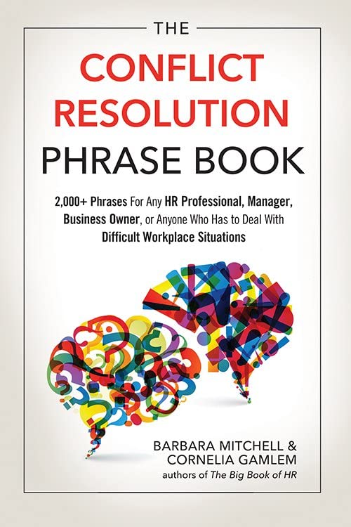 The Conflict Resolution Phrase Book 2,000+ Phrases For Any Hr Professional, Man [Paperback]