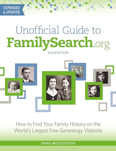 Unofficial Guide to FamilySearch.org How to Find Your Family History on the Wor [Paperback]