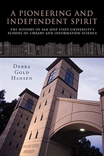 A Pioneering And Independent Spirit The History Of San Jos State University's  [Paperback]