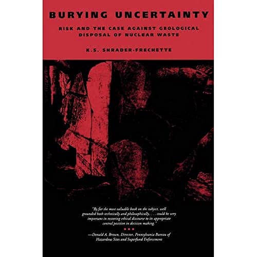 Burying Uncertainty Risk and the Case Against Geological Disposal of Nuclear Wa [Paperback]