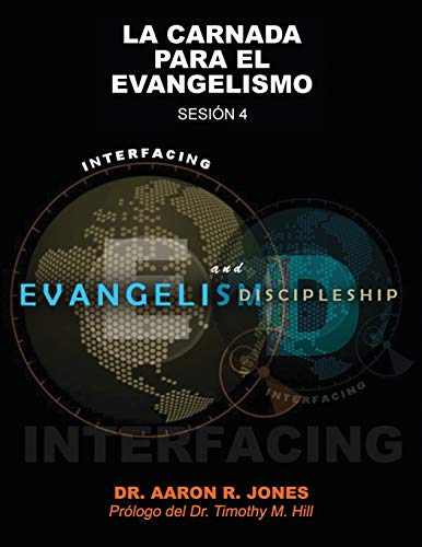 Conectando el Evangelismo y el Discipulado  Sesin 4 la Carnada para el Evange [Paperback]