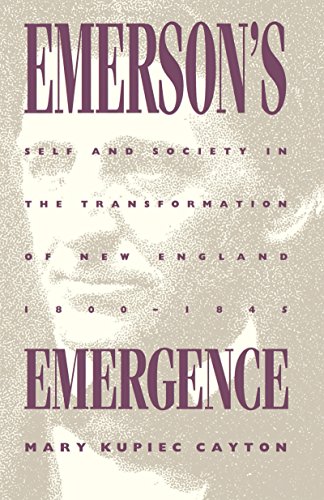 Emerson's Emergence Self And Society In The Transformation Of New England, 1800 [Paperback]