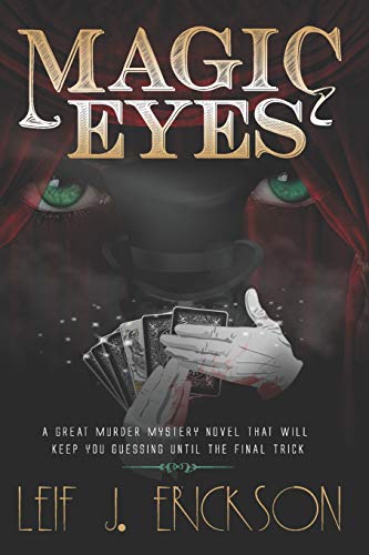 Magic Eyes  A Great Murder Mystery Novel That Will Keep You Guessing until the  [Paperback]