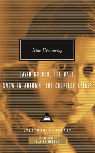 David Golder, The Ball, Snow in Autumn, The Courilof Affair Introduction by Cla [Hardcover]