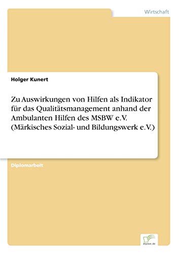 Zu Auswirkungen Von Hilfen Als Indikator Fr das Qualittsmanagement Anhand der  [Paperback]