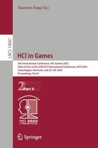 HCI in Games 5th International Conference, HCI-Games 2023, Held as Part of the  [Paperback]