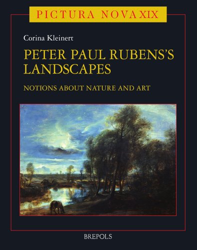 Peter Paul Rubens (1577-1640) and His Landscapes Ideas on Nature and Art [Hardcover]