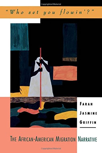 &quotWho Set You Flowin'&quot The African-American Migration Narrative [Hardcover]