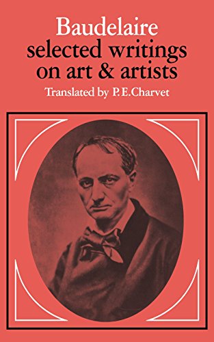 Baudelaire Selected Writings on Art and Artists [Paperback]