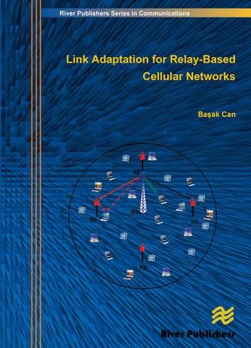 Link Adaptation for Relay-Based Cellular Networks [Hardcover]