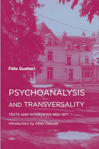 Psychoanalysis and Transversality Texts and Interviews 1955-1971 [Paperback]