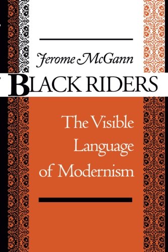 Black Riders The Visible Language of Modernism [Paperback]