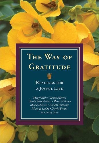 The Way Of Gratitude Readings For A Joyful Life [Paperback]