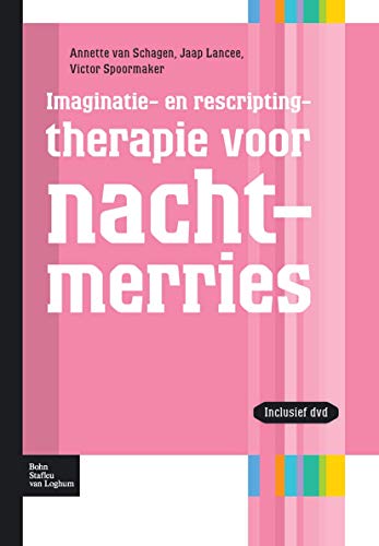 Imaginatie- en rescriptingtherapie voor nachtmerries [Paperback]
