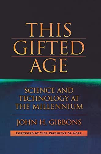 This Gifted Age Science and Technology at the Millennium [Hardcover]