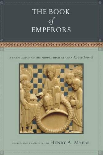 The Book of Emperors A Translation of the Middle High German Kaiserchronik [Paperback]