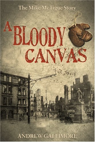 A Bloody Canvas - The Mike Mctigue Story [Paperback]