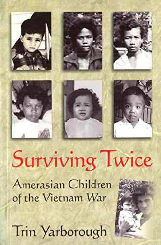Surviving Twice Amerasian Children Of The Vietnam War [Paperback]