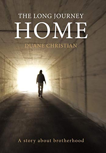 The Long Journey Home A Story About Brotherhood [Hardcover]