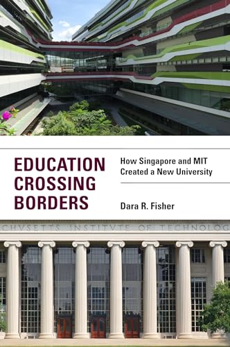 Education Crossing Borders How Singapore and MIT Created a New University [Paperback]