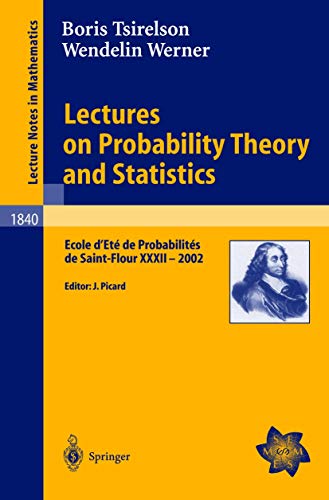 Lectures on Probability Theory and Statistics Ecole d'Et de Probabilits de Sa [Paperback]