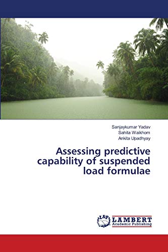 Assessing Predictive Capability Of Suspended Load Formulae